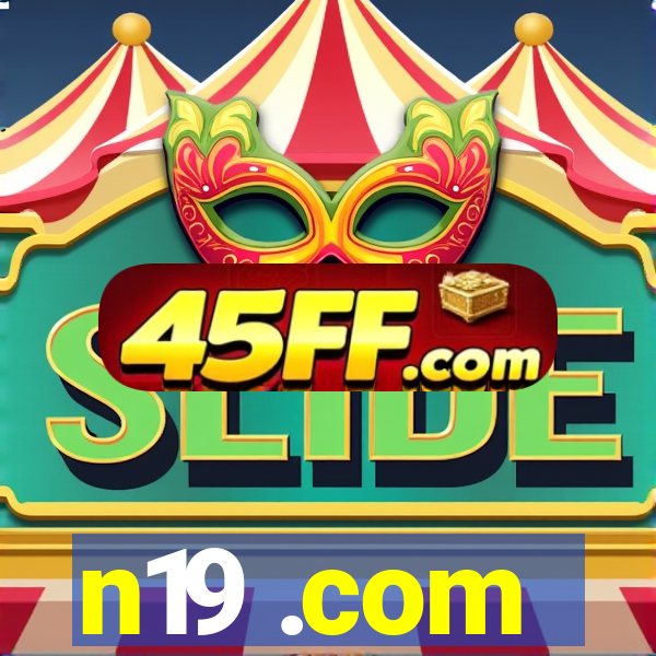 n19 .com